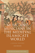 Music and Musicians in the Medieval Islamicate World: A Social History