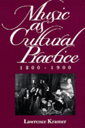 Music as Cultural Practice, 1800-1900: Volume 8