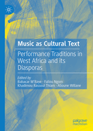 Music as Cultural Text: Performance Traditions in West Africa and its Diasporas