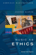 Music as Ethics: Stories from Virginia