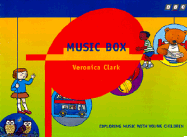 Music Box: Exploring Music with Young Children - Clark, Veronica