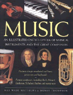 Music: Features Strings, Woodwind and Brass, Percussion and Keyboards. Famous Composers, Including Bach, Mozart, Beethoven, Schubert, Brahms and Many More