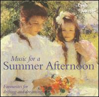 Music for a Summer Afternoon: Favourites for Drifting & Dreaming - Cherwell Singers; Ian Giles (vocals); Martin Souter (piano); Penelope Martin-Smith (vocals)