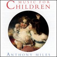 Music for Children - Anthony Miles