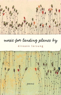 Music for Landing Planes By: Poems