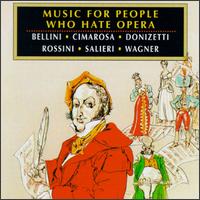 Music for People Who Hate Opera - Andre Lardrot (oboe); Andre Lardrot (horn); I Solisti di Zagreb; Jack Brymer (clarinet); Raymond Meylan (flute)