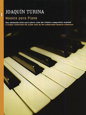 Music for Piano - Volume I - Turina, Joaquin (Composer)