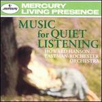 Music for Quiet Listening - Eastman Philharmonia; Eastman-Rochester Orchestra and Chorus; Howard Hanson (conductor)
