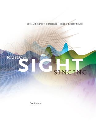 Music for Sight Singing - Benjamin, Thomas E, and Horvit, Michael, and Nelson, Robert S