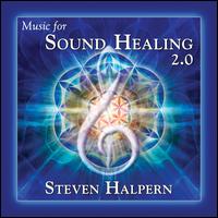 Music for Sound Healing 2.0 - Steven Halpern
