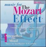 Music for the Mozart Effect, Vol. 1: Strengthen the Mind - Various Artists