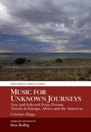 Music for Unknown Journeys by Cristian Aliaga: New and Selected Prose Poems: Travels in Europe, Africa and the Americas