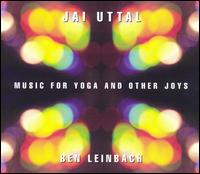 Music for Yoga and Other Joys - Jai Uttal/Ben Leinbach