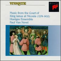 Music from the Court of King Janus at Nicosia - Huelgas Ensemble; Paul Van Nevel (conductor)