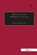 Music in Islam: A Socio-Cultural History