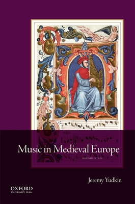 Music in Medieval Europe - Yudkin, Jeremy