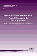 Music Information Retrieval: Recent Developments and Applications