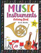 Music Instruments Coloring Book for Kids Ages 4-8: Fun Musical Coloring Book for Boys and Girls Easy Music instruments Illustrations ready to color