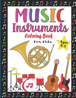 Music Instruments Coloring Book for Kids Ages 4-8: Fun Musical Coloring Book for Boys and Girls Easy Music instruments Illustrations ready to color - Colors, Noumidia