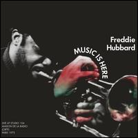 Music Is Here: Live at Studio 104 Maison de la Radio, (ORTF), Paris 1973 - Freddie Hubbard