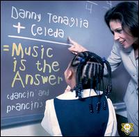 Music Is the Answer [US] - Danny Tenaglia & Celeda