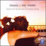 Music & My Mum
