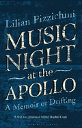 Music Night at the Apollo: A Memoir of Drifting