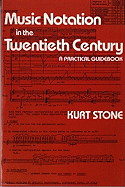 Music Notation in the Twentieth Century: A Practical Guidebook