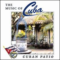 Music of Cuba: Cuban Patio - Various Artists