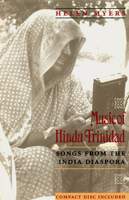 Music of Hindu Trinidad: Songs from the India Diaspora - Myers, Helen