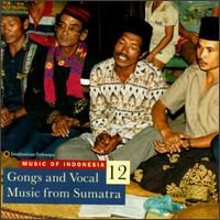 Music of Indonesia, Vol. 12: Gongs and Vocal Music from Sumatra - Various Artists