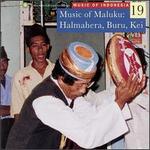 Music of Indonesia, Vol. 19: Maluku -- Halmahera, Buru, Kei
