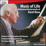 Music of Life: Orchestral Masterworks of Karel Husa