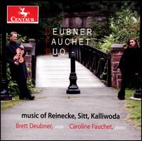 Music of Reinecke, Sitt, Kalliowoda - Deubner Fauchet Duo