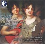 Music of Russian Princesses: From the Court of Catherine the Great