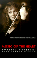 Music of the Heart: The Roberta Guaspari Story