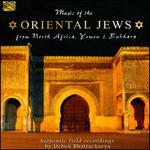 Music of the Oriental Jews: From North Africa, Yemen & Bukhara