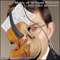 Music of William Bolcom and Dan Welcher - Paul Kantor (violin); William Bolcom (piano); Symphony II; Larry Rachleff (conductor)