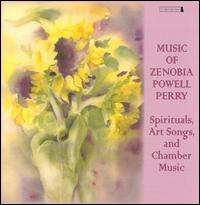 Music of Zenobia Powell Perry - Berkeley Price (clarinet); Darryl Taylor (vocals); Darryl Taylor (tenor); Deon Nielsen Price (piano);...