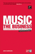 Music: The Business. The Essential Guide to the Law & the Deals Revised - Harrison, Ann