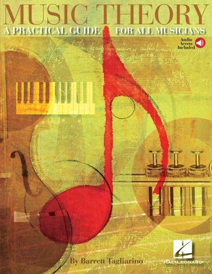 Music Theory - A Practical Guide for All Musicians Book/Online Audio - Tagliarino, Barrett