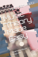 Music Theory Made Easy: Learning Music Logically
