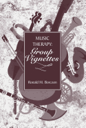 Music Therapy: Group Vignettes