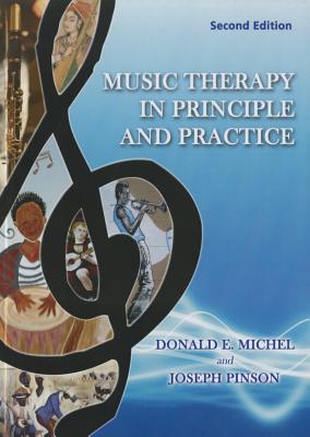 Music Therapy in Principle and Practice - Michel, Donald E