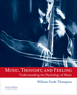 Music, Thought, and Feeling: Understanding the Psychology of Music