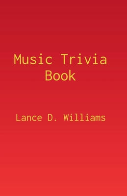 Music Trivia Book - Williams, Lance D