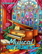 Musical Instrument Coloring Book: Musical Tools Illustrations For Color & Relaxation