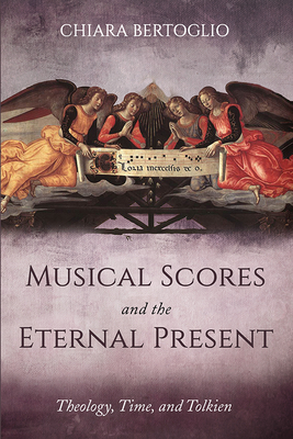 Musical Scores and the Eternal Present - Bertoglio, Chiara