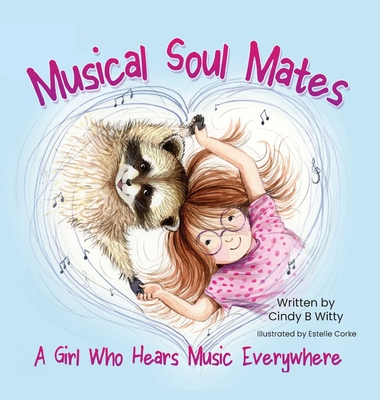 Musical Soul Mates: A Girl Who Hears Music Everywhere - Witty, Cindy B