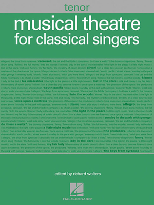 Musical Theatre for Classical Singers: Tenor, 48 Songs - Hal Leonard Corp (Creator), and Walters, Richard (Editor)